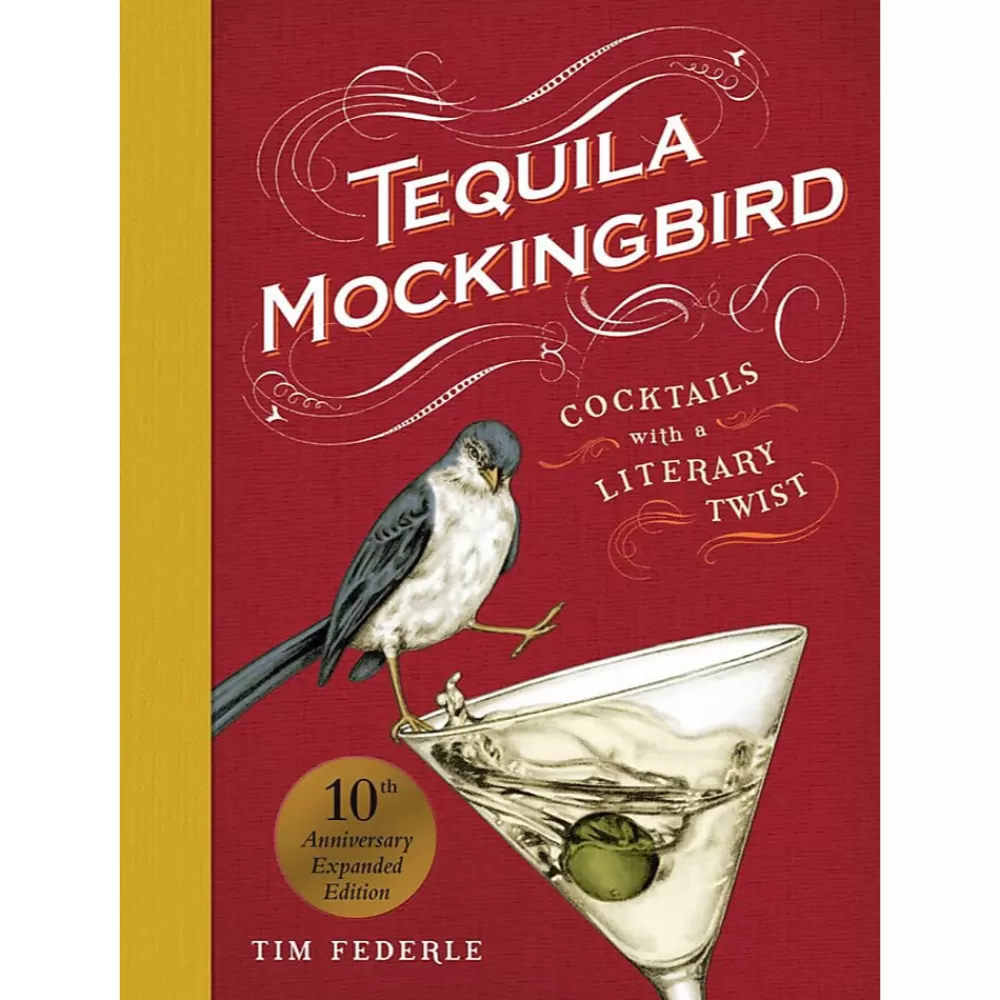 Cheap Tequila Mockingbird (10Th Anniversary Expanded Edition): Cocktails With A Literary Twist Books
