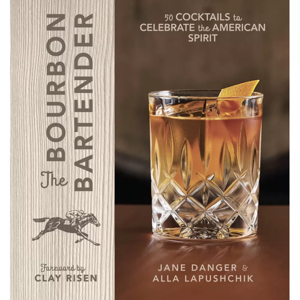 Fashion The Bourbon Bartender: 50 Cocktails To Celebrate The American Spirit Books